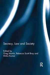 Secrecy, Law and Society