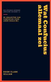 Wat Confucius allemaal zei - Clark Gillian - Paperback (9789464057317)