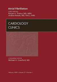 Atrial Fibrillation, An Issue of Cardiology Clinics