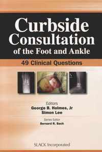 Curbside Consultation of the Foot and Ankle