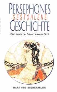 Persephones gestohlene Geschichte