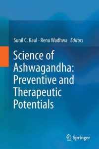 Science of Ashwagandha Preventive and Therapeutic Potentials