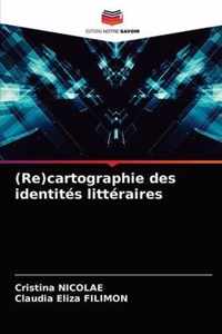 (Re)cartographie des identites litteraires