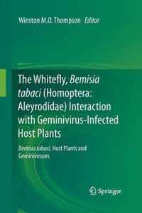 The Whitefly, Bemisia tabaci (Homoptera: Aleyrodidae) Interaction with Geminivirus-Infected Host Plants