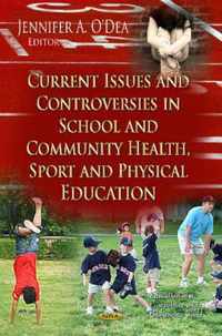 Current Issues & Controversies in School & Community Health, Sport & Physical Education