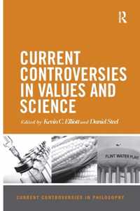 Current Controversies in Values and Science