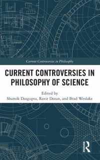 Current Controversies in Philosophy of Science