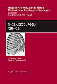 Thoracic Anatomy, Part II,  An Issue of Thoracic Surgery Clinics