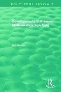 Developments in Primary Mathematics Teaching