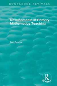 Developments in Primary Mathematics Teaching