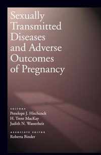 Sexually Transmitted Diseases and Adverse Outcomes of Pregnancy