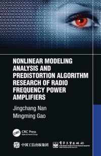 Nonlinear Modeling Analysis and Predistortion Algorithm Research of Radio Frequency Power Amplifiers