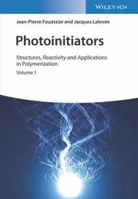 Photoinitiators - Structures, Reactivity and  Applications in Polymerization