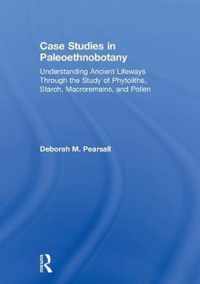 Case Studies in Paleoethnobotany