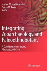 Integrating Zooarchaeology and Paleoethnobotany