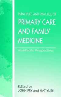 The Principles and Practice of Primary Care and Family Medicine