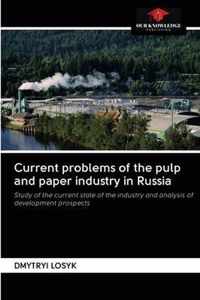 Current problems of the pulp and paper industry in Russia