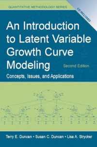 An Introduction to Latent Variable Growth Curve Modeling: Concepts, Issues, and Application, Second Edition