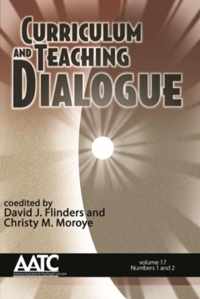 Curriculum and Teaching Dialogue, Volume 17, Numbers 1 & 2, 2015