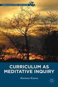 Curriculum as Meditative Inquiry