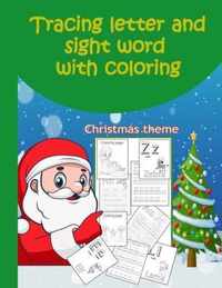 Tracing letter and sight word with coloring: Christmas theme, Preschool Workbook, practicing, tracing, handwriting alphabets and coloring