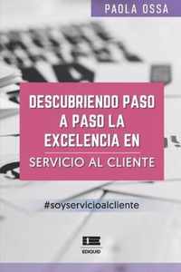 Descubriendo paso a paso la excelencia en servicio al cliente