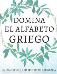 Domina el alfabeto griego, un cuaderno de ejercicios de caligrafia