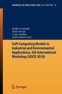 Soft Computing Models in Industrial and Environmental Applications, 5th International Workshop (SOCO 2010)