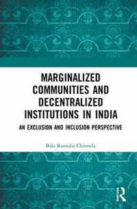 Marginalized Communities and Decentralized Institutions in India