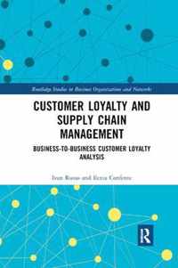 Customer Loyalty and Supply Chain Management