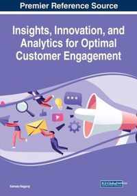 Insights, Innovation, and Analytics for Optimal Customer Engagement