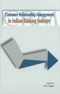 Customer Relationship Management in Indian Banking Industry