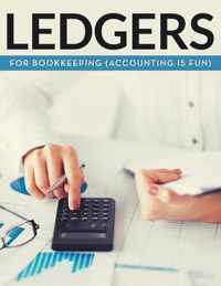 Ledgers For Bookkeeping (Accounting is Fun)