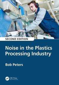 Noise in the Plastics Processing Industry, 2nd edition