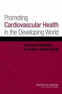 Promoting Cardiovascular Health in the Developing World