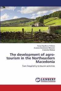 The development of agro-tourism in the Northeastern Macedonia