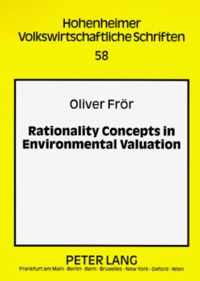 Rationality Concepts in Environmental Valuation