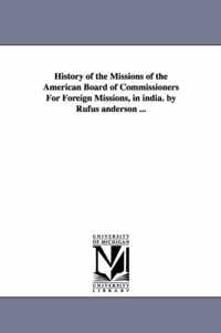 History of the Missions of the American Board of Commissioners for Foreign Missions in India