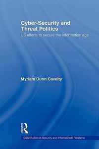 Cyber-Security and Threat Politics