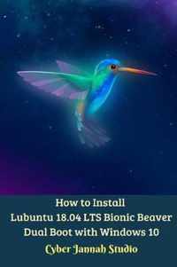 How to Install Lubuntu 18.04 LTS Bionic Beaver Dual Boot with Windows 10 Standar Edition