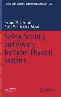 Safety, Security and Privacy for Cyber-Physical Systems