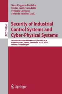 Security of Industrial Control Systems and Cyber-Physical Systems