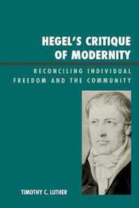 Hegel's Critique of Modernity