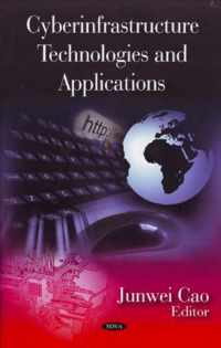 Cyberinfrastructure Technologies & Applications