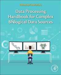 Data Processing Handbook for Complex Biological Data Sources