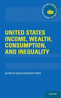 United States Income, Wealth, Consumption, and Inequality