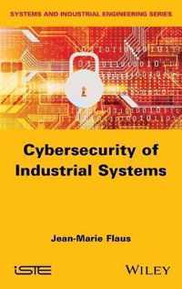 Cybersecurity of Industrial Systems