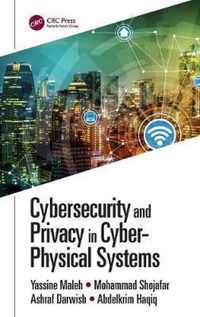 Cybersecurity and Privacy in Cyber Physical Systems