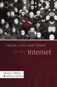 Truth, Lies and Trust on the Internet