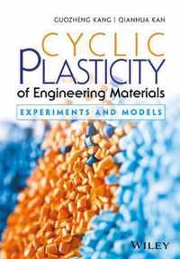 Cyclic Plasticity of Engineering Materials